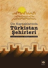 Çin Kaynaklarında Türkistan Şehirleri