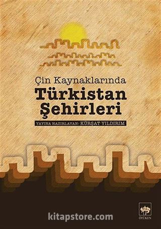 Çin Kaynaklarında Türkistan Şehirleri