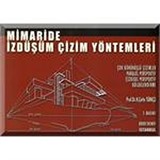 Mimaride İzdüşüm Çizim Yöntemleri