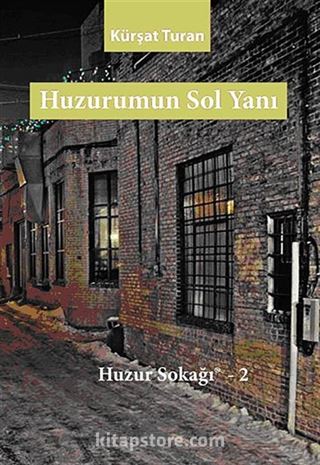 Huzurumun Sol Yanı / Huzur Sokağı 2