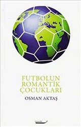 Futbolun Romantik Çocukları