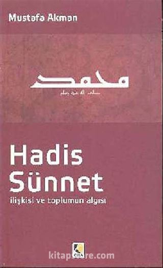 Hadis Sünnet İlişkisi ve Toplum Algısı