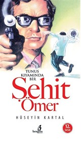 Tunus Kıyamında Bir Şehit Ömer