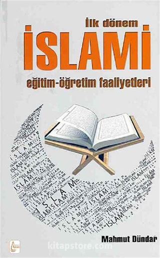 İlk Dönem İslami Eğitim-Öğretim Faaliyetleri