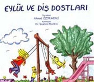 Eylül ve Diş Dostları