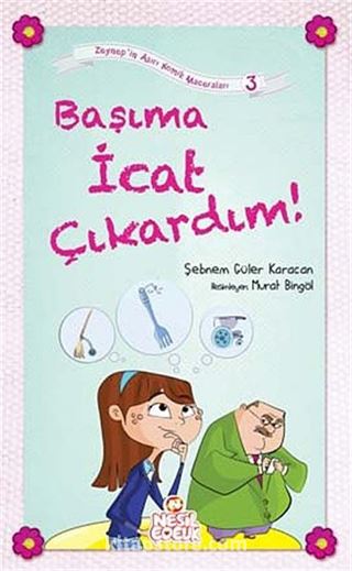 Başıma İcat Çıkardım! / Zeynep'in Aşırı Komik Maceraları -3