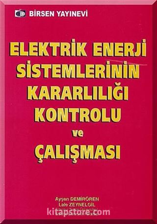 Elektrik Enerji Sistemlerinin Kararlılığı Kontrolu ve Çalışması