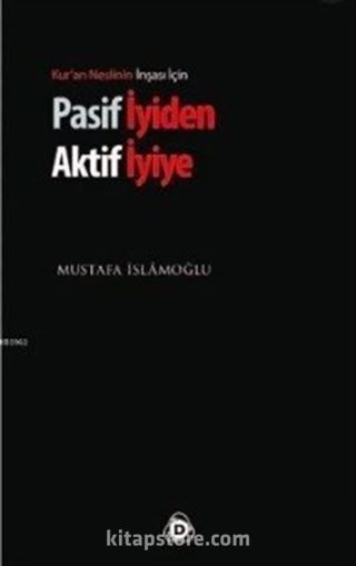 Pasif İyiden Aktif İyiye