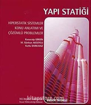 Yapı Statiği / Hiperstatik sistemler Konu Anlatımı ve Çözümlü Problemler