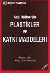 Ana Hatlarıyla Plastikler ve Katkı Maddeleri