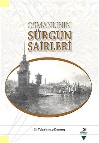 Osmanlının Sürgün Şairleri