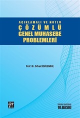 Açıklamalı ve Notlu Çözümlü Genel Muhasebe Problemleri