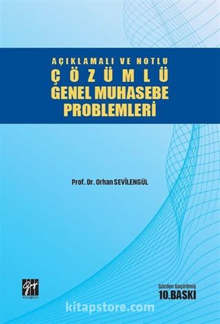 Açıklamalı ve Notlu Çözümlü Genel Muhasebe Problemleri