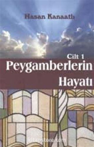 Peygamberlerin Hayatları Cilt 1