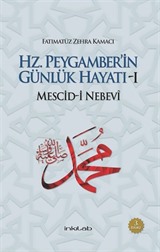 Hz. Peygamber'in Günlük Hayatı 1