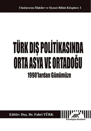 Türk Dış Politikasında Orta Asya ve Orta Doğu