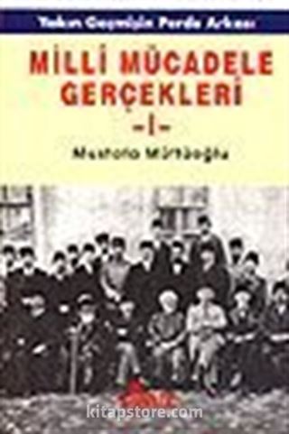 Milli Mücadele Gerçekleri 1.CİLT