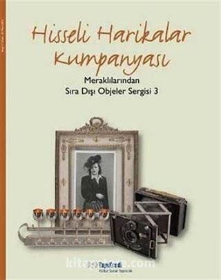 Hisseli Harikalar Kumpanyası Meraklılarından Sıradışı Objeler -3