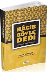 Hacib Böyle Dedi