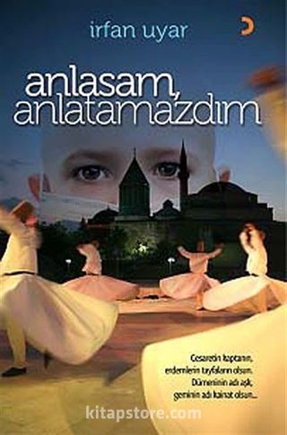 Anlasam, Anlatamazdım