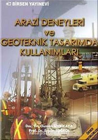 Arazi Deneyleri ve Geoteknik Tasarımda Kullanımları