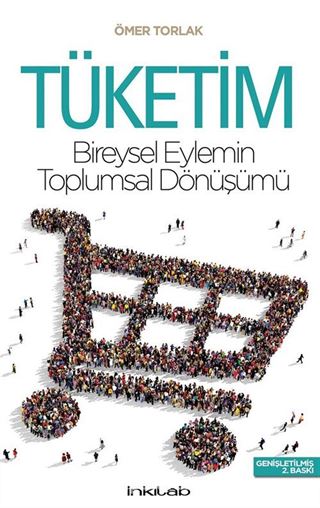 Tüketim-Bireysel Eylemin Toplumsal Dönüşümü