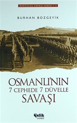 Osmanlı'nın 7 Cephede 7 Düvelle Savaşı