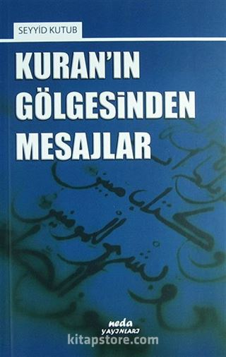 Kuran'ın Gölgesinden Mesajlar