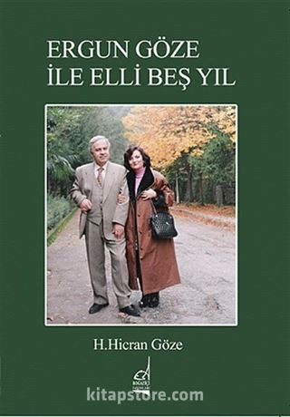 Ergun Göze ile Elli Beş Yıl