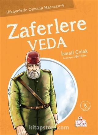 Zaferlere Veda / Hikayelerle Osmanlı Macerası -4