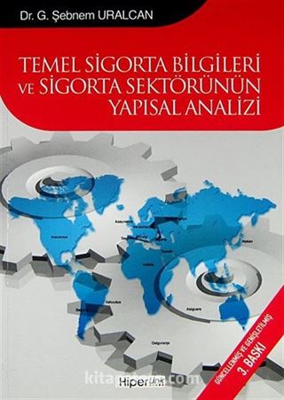 Temel Sigorta Bilgileri ve Sigorta Sektörünün Yapısal Analizi