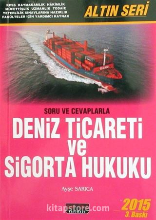 2015 Soru ve Cevaplarla Deniz Ticareti ve Sigorta Hukuku