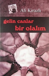 Gelin Canlar Bir Olalım