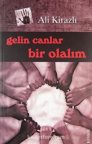 Gelin Canlar Bir Olalım