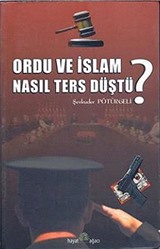 Ordu ve İslam Nasıl Ters Düştü?