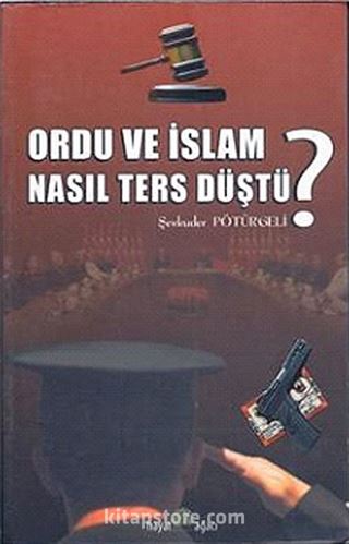 Ordu ve İslam Nasıl Ters Düştü?