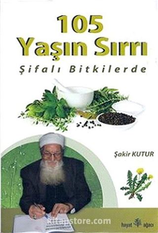 105 Yaşın Sırrı Şifalı Bitkilerde