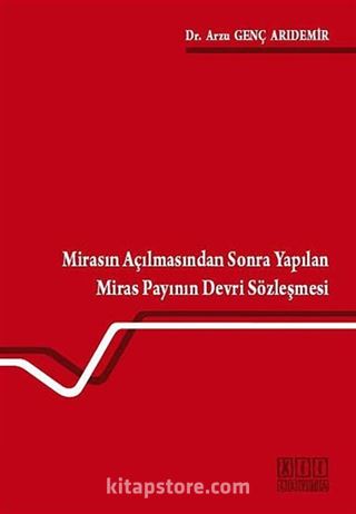 Mirasın Açılmasından Sonra Yapılan Miras Payının Devri Sözleşmesi