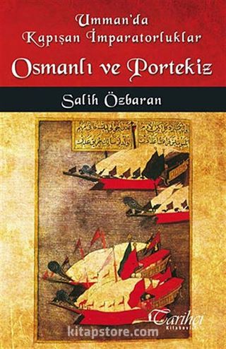 Umman'da Kapışan İmparatorluklar Osmanlı ve Portekiz