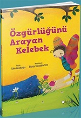 Özgürlüğünü Arayan Kelebek