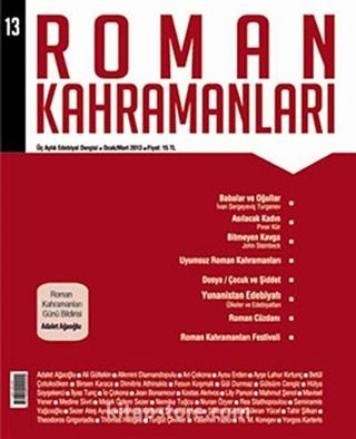 Roman Kahramanları Üç Aylık Edebiyat Dergisi / Ocak - Mart Sayı:13 2013