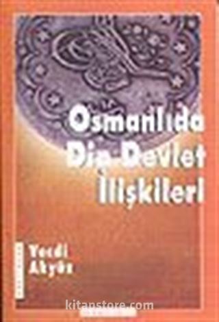 Osmanlıda Din Devlet İlişkileri