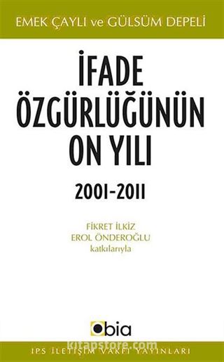 İfade Özgürlüğünün On Yılı 2001-2011