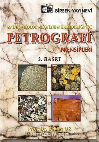 Petrografi Prensipleri / Maden-Jeoloji-Jeofizik Mühendisliğinde