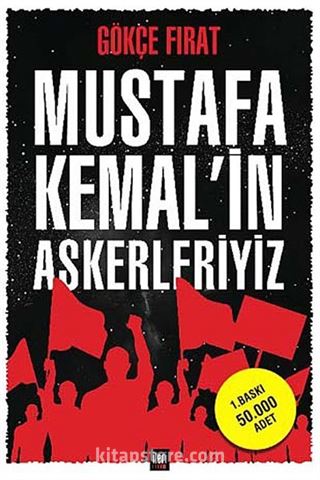 Mustafa Kemal'in Askerleriyiz (Ciltli)