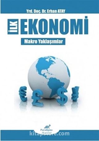 İlk Ekonomi-Makro Yaklaşımlar