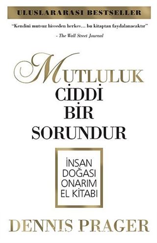 Mutluluk Ciddi Bir Sorundur