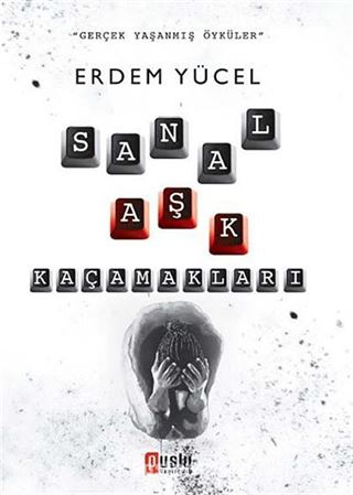 Sanal Aşk Kaçamakları