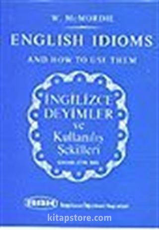 İngilizce Deyimler ve Kullanılış Şekilleri