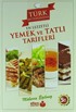 Türk Mutfağından En Lezzetli - Yemek ve Tatlı Tarifleri